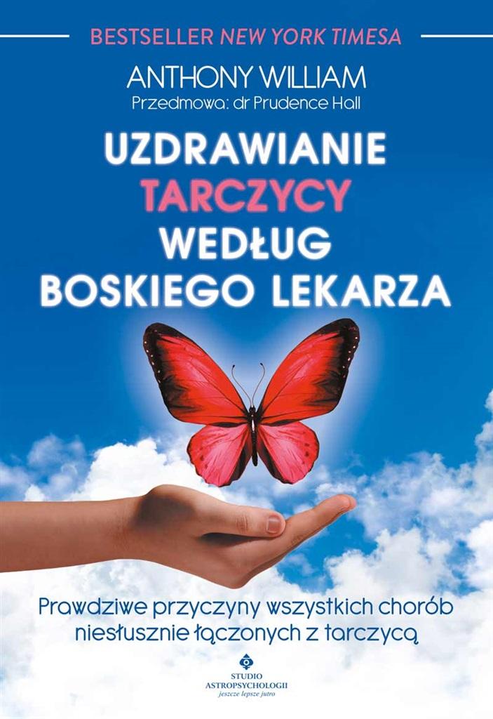 Uzdrawianie tarczycy według boskiego lekarza - William Anthony - książka