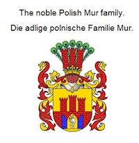 The noble Polish Mur family. Die adlige polnische Familie Mur. - Werner Zurek - ebook