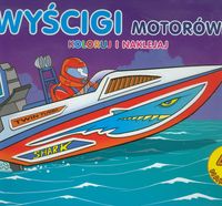 Wyścigi motorówek Koloruj i naklejaj -  - książka