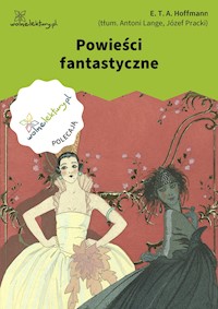 Powieści fantastyczne - Hoffmann E.T.A. - ebook