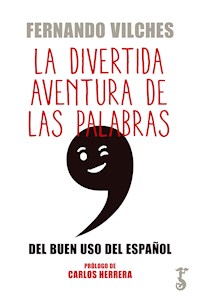 La divertida aventura de las palabras - Fernando Vilches - ebook