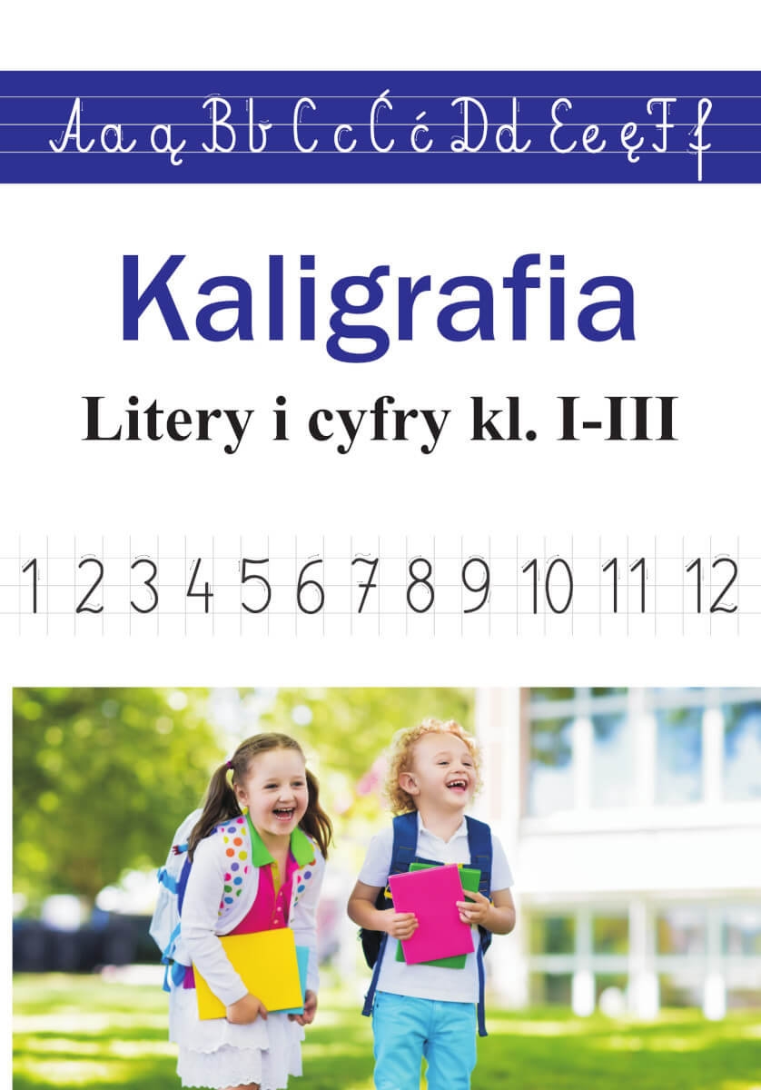 Kaligrafia. Litery i cyfry kl. 1-3 - Monika Ostrowska - książka