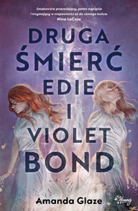 Druga śmierć Edie i Violet Bond - Amanda Glaze - ebook + audiobook + książka