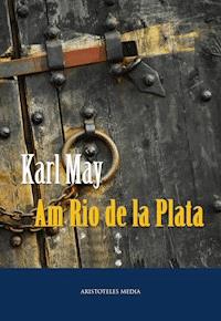 Am Rio de la Plata - Karl May - ebook