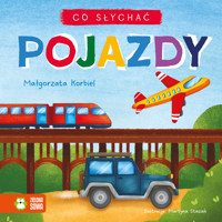 Co słychać. Pojazdy - Małgorzata Korbiel - książka