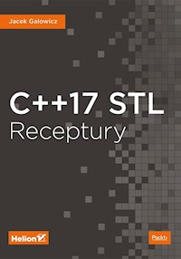 C++17 STL. Receptury - Galowicz Jacek - książka