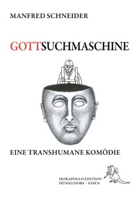 Gottsuchmaschine - Manfred Schneider - ebook
