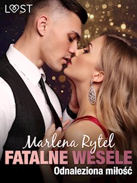 Fatalne wesele: Odnaleziona miłość – opowiadanie erotyczne - Marlena Rytel - ebook + audiobook