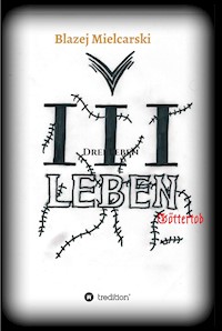 Drei Leben - Blazej Mielcarski - ebook