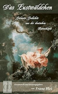 Das Lustwäldchen - Franz Blei - ebook