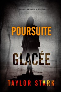 Poursuite glacée (Un thriller Carly Phoenix du FBI — tome 4) - Taylor Stark - ebook