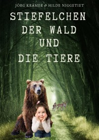 Stiefelchen, der Wald und die Tiere - Jörg Krämer - ebook
