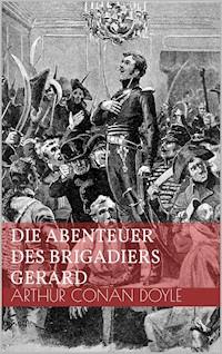 Die Abenteuer des Brigadiers Gerard - Arthur Conan Doyle - ebook
