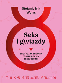 Seks i gwiazdy - Stefanie Iris Weiss - książka