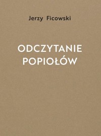 Odczytanie popiołów - Jerzy Ficowski - książka