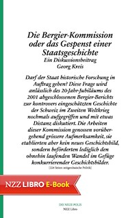 Die Bergier-Kommission oder das Gespenst einer Staatsgeschichte - Georg Kreis - ebook