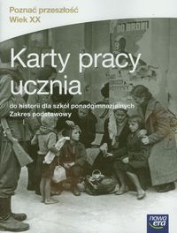 Poznać przeszłość Wiek XX Historia 1-3 Karty pracy ucznia Zakres podstawowy - Chybowski Włodzimierz, Janicka Iwona - książka
