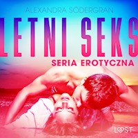 LUST. Letni seks - seria erotyczna - Alexandra Södergran - ebook + audiobook