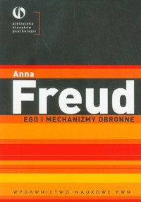 Ego i mechanizmy obronne - Freud Anna - książka