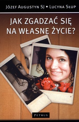 Jak zgadzać się na własne życie? -  - książka