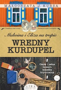Malwina i Eliza na tropie. Wredny Kurdupel - Małgorzata J Kursa - ebook + audiobook