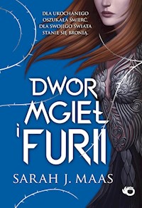 Dwór mgieł i furii Tom 2 - Sarah J. Maas - książka