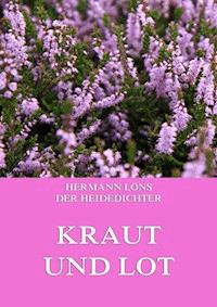 Kraut und Lot - Hermann   Löns - ebook