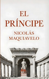 El Príncipe - Nicolas Maquiavelo - ebook