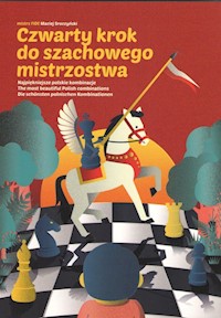 Czwarty krok do szachowego mistrzostwa - Sroczyński Maciej - książka