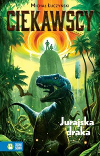 Ciekawscy. Jurajska draka - Michał Łuczyński - ebook + książka