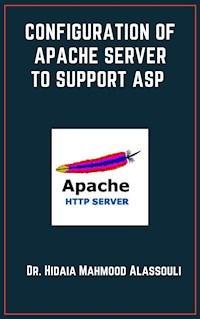 Configuration of Apache Server To Support ASP - Dr. Hidaia Mahmood Alassouli - ebook