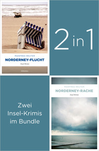 Start der Insel-Krimi-Reihe um Ermittler Visser: »Norderney-Flucht« und »Norderney-Rache« (2in1-Bundle) - Manfred Reuter - ebook
