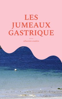 Les jumeaux gastrique - Sébastien Coudrin - ebook