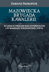 Mazowiecka Brygada Kawalerii - Dariusz Prokopiu - książka