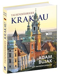 Tausendjähriges Krakau - Bujak Adam, Czyżewski Krzysztof - książka