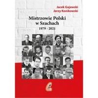 Mistrzowie Polski w Szachach Część 2 - Konikowski Jerzy,Gajewski Jacek - książka