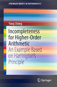 Incompleteness for Higher-Order Arithmetic - Yong Cheng - ebook