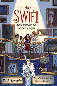Els Swift. Una galeria de pocavergonyes - Lincoln Beth - ebook