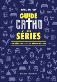 Guide catho des séries - Marc Rastoin - ebook