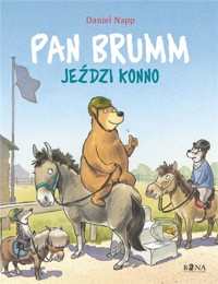 Pan Brumm jeździ konno - Daniel Napp - książka