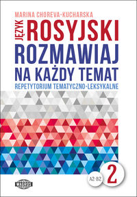 Język rosyjski Rozmawiaj na każdy temat 2 - Choreva-Kucharska Marina - książka