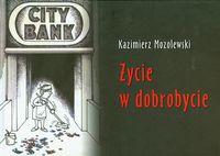 Życie w dobrobycie - Mozolewski Kazimierz - książka