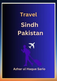 Travel Sindh Pakistan - Azhar ul Haque Sario - ebook