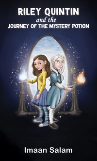 Riley Quintin and the Journey of the Mystery Potion - Imaan Salam - ebook