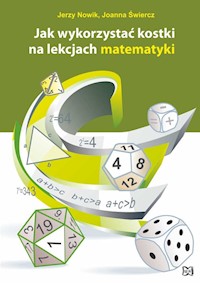 Jak wykorzystać kostki na lekcjach matematyki - Nowik Jerzy, Świercz Joanna - książka