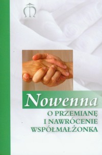 Nowenna O przemianę i nawrócenie współmałżonka - Pindur Gabriela - książka