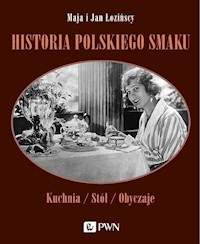 Historia polskiego smaku - Łozińska Maja, Łoziński Jan - książka