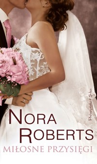 Miłosne przysięgi - Nora Roberts - ebook