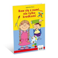 Baw się z nami nie tylko kredkami - Potera Agnieszka - książka