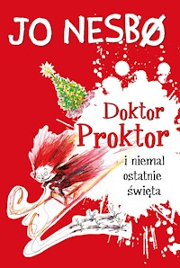 Doktor Proktor. Doktor Proktor i niemal ostatnie święta - Jo Nesbø - ebook
